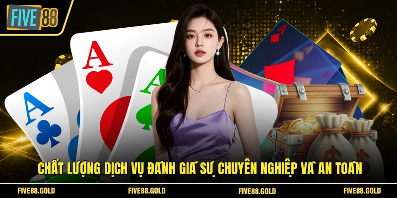 FIVE88 Có An Toàn Không? Giải Đáp Mọi Nỗi Lo Từ Hội Viên 6 Chất lượng dịch vụ đánh giá sự chuyên nghiệp và an toàn