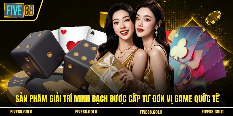 FIVE88 Có An Toàn Không? Giải Đáp Mọi Nỗi Lo Từ Hội Viên 7 Sản phẩm giải trí minh bạch được cấp từ đơn vị game quốc tế